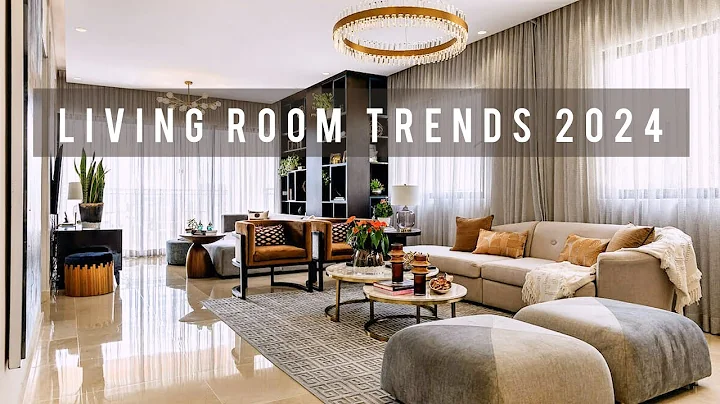 Top 10 Living Room Design Trends 2024